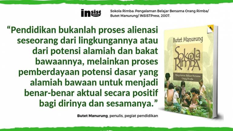 Sokola Rimba, Dedikasi Butet Manurung Belajar Bersama Anak-Anak Rimba