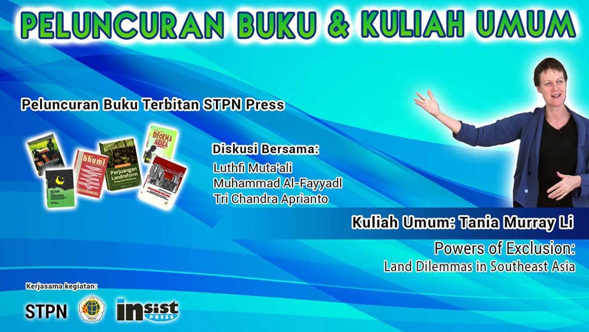 Kuliah Umum Tania Murray Li & Peluncuran Buku Terbitan STPN Press