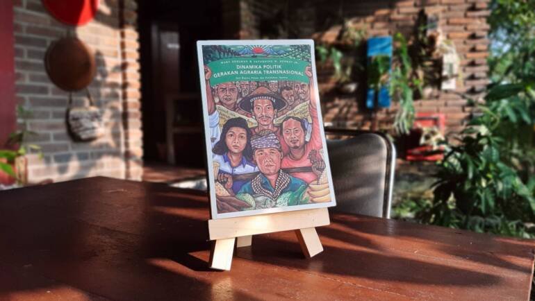 Tarik-menarik Kekuatan di Balik Gerakan Agraria Transnasional